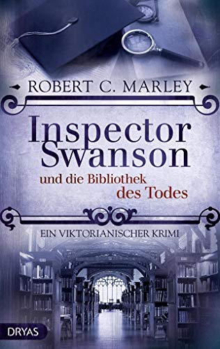 Inspector Swanson und die Bibliothek des Todes: Ein viktorianischer Krimi von Dryas Verlag
